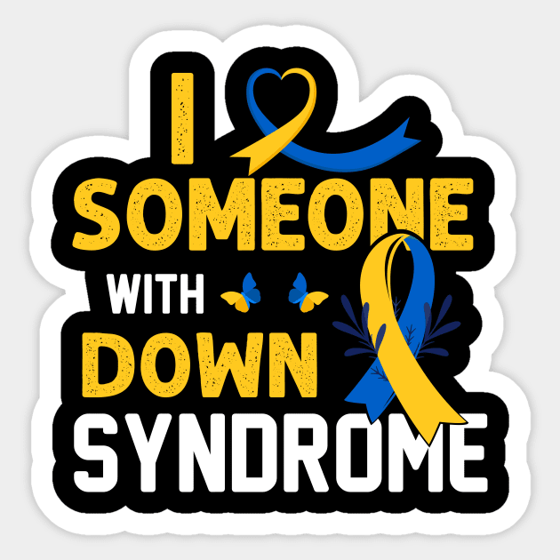 I love someone with down syndrome Sticker by Lever K mauldin